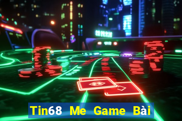 Tin68 Me Game Bài Ma Thuật