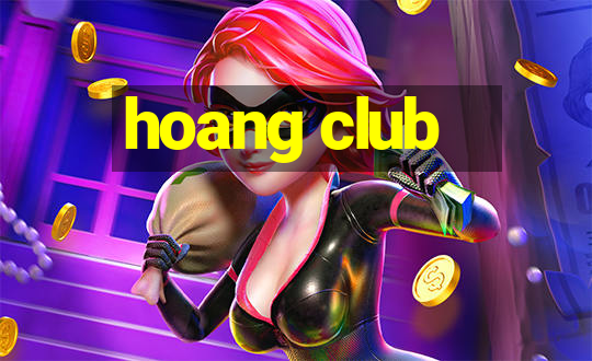 hoang club