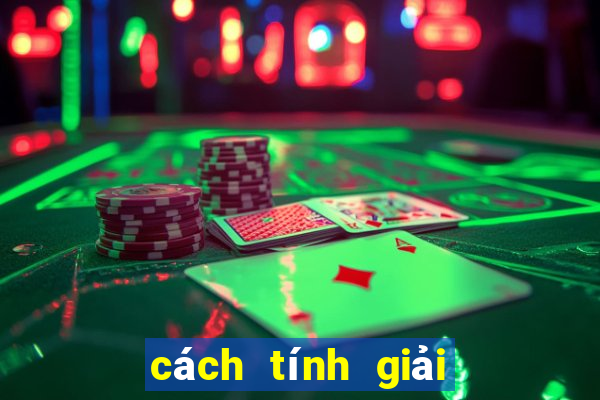 cách tính giải xổ số miền bắc