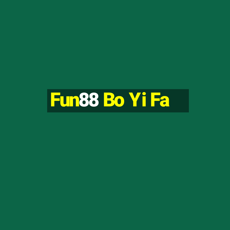 Fun88 Bo Yi Fa