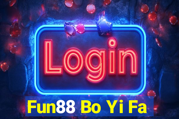 Fun88 Bo Yi Fa