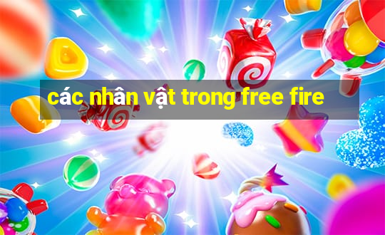 các nhân vật trong free fire