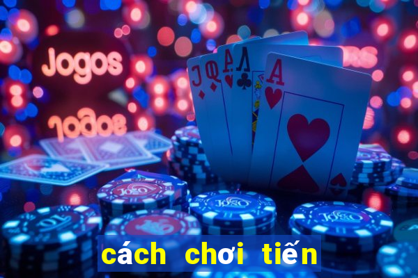 cách chơi tiến lên 6 lá