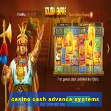 casino cash advance systems