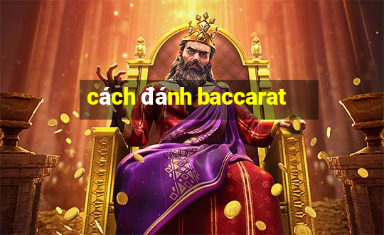 cách đánh baccarat