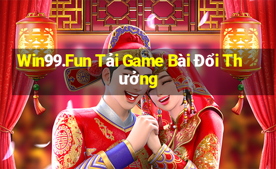 Win99.Fun Tải Game Bài Đổi Thưởng