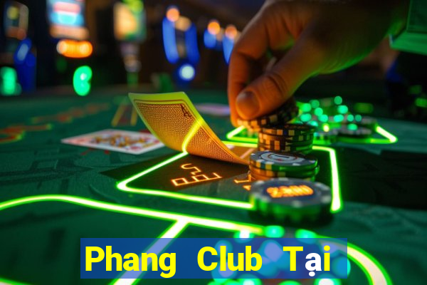 Phang Club Tại Game Bài Đổi The