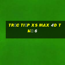 Trực tiếp XS Max 4D Thứ 6