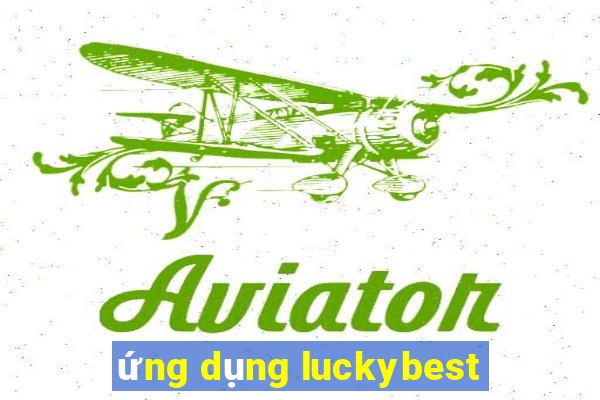 ứng dụng luckybest