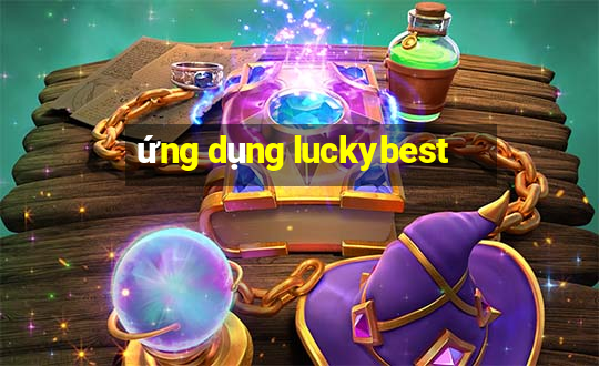 ứng dụng luckybest