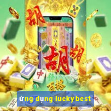 ứng dụng luckybest