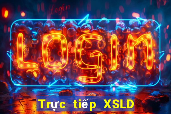 Trực tiếp XSLD ngày 29