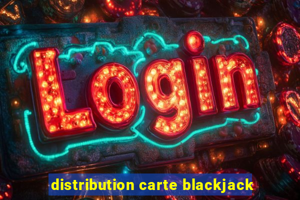 distribution carte blackjack