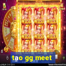 tạo gg meet