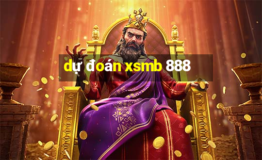 dự đoán xsmb 888