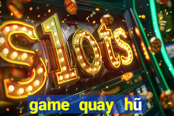 game quay hũ tặng code khi đăng ký 2019