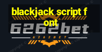 blackjack script font