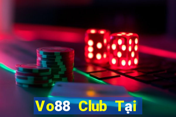 Vo88 Club Tại Game Bài Đổi The