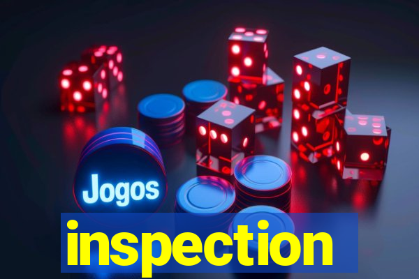 inspection