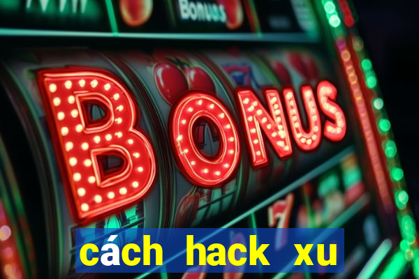 cách hack xu trong bang bang