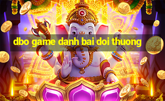 dbo game danh bai doi thuong