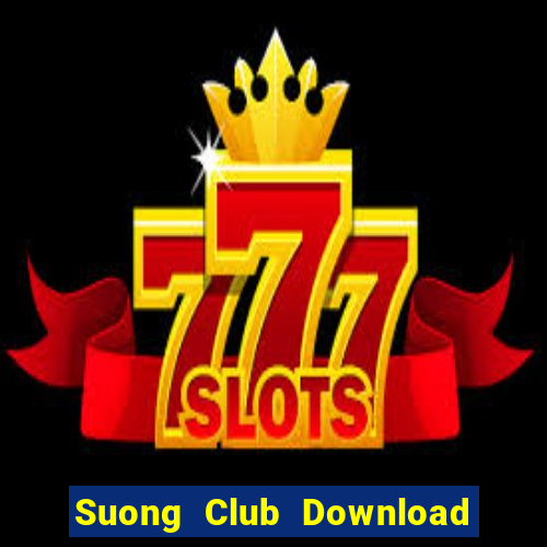 Suong Club Download Game Đánh Bài