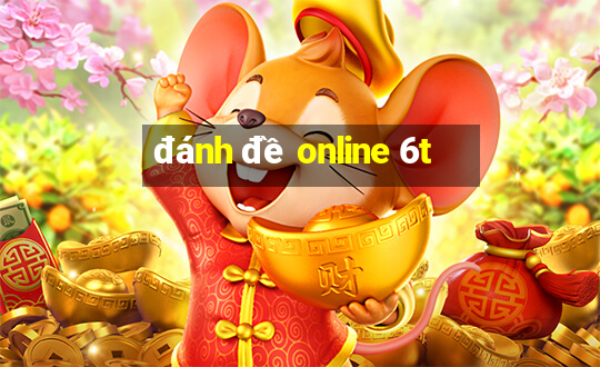 đánh đề online 6t