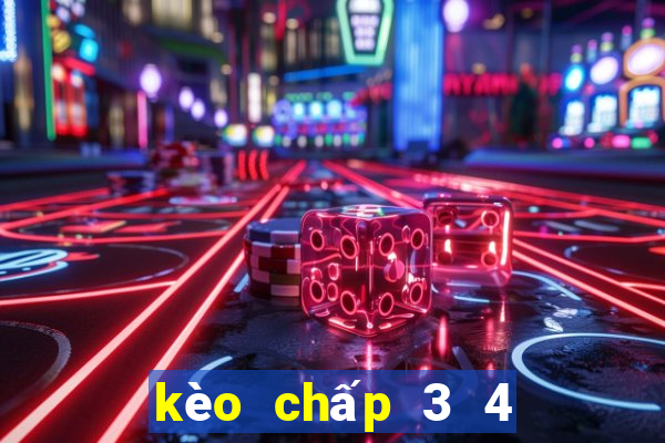 kèo chấp 3 4 là thế nào