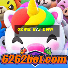 game bài ewn