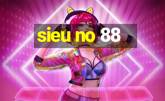 sieu no 88