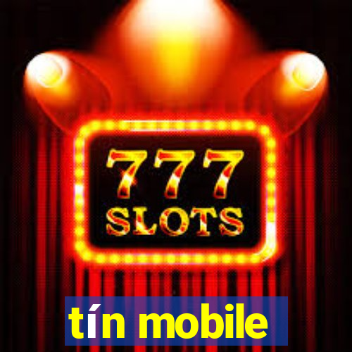 tín mobile