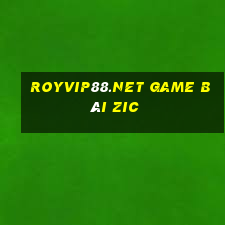 Royvip88.Net Game Bài Zic