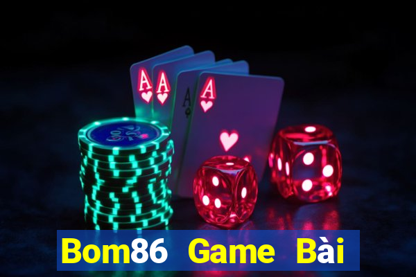 Bom86 Game Bài 888 Casino