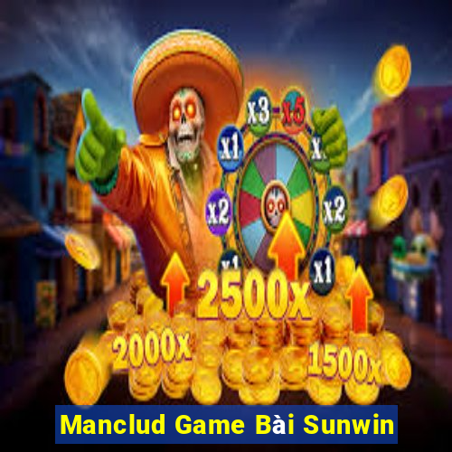 Manclud Game Bài Sunwin