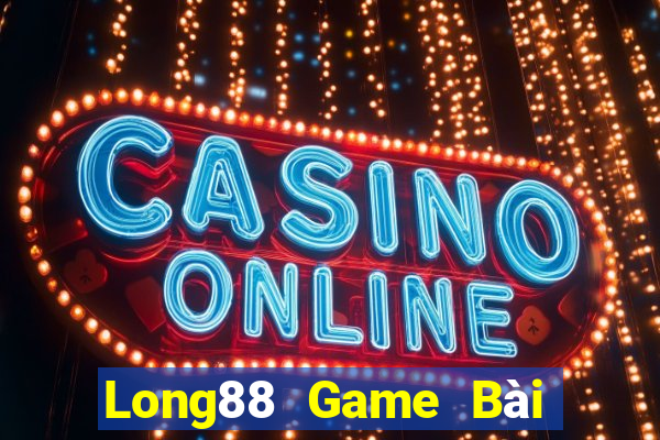 Long88 Game Bài B52 Đổi Thưởng 2021