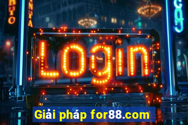 Giải pháp for88.com