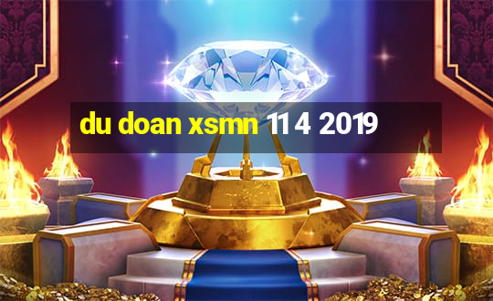 du doan xsmn 11 4 2019