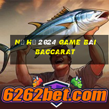 Nổ Hũ 2024 Game Bài Baccarat