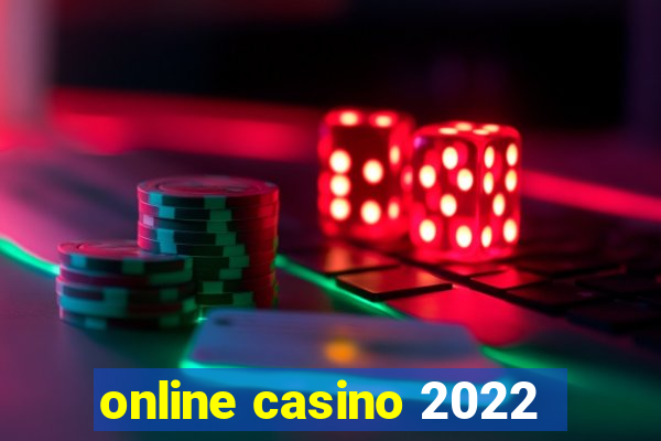 online casino 2022