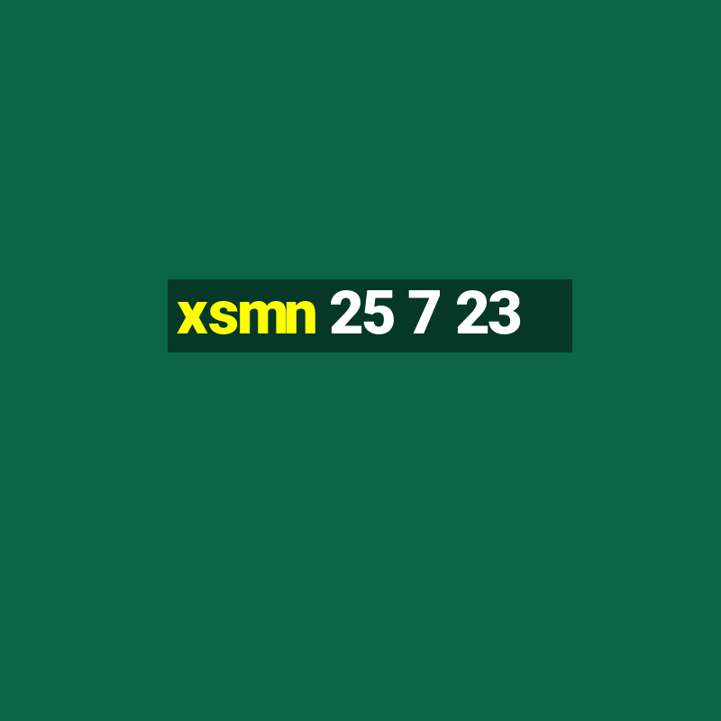 xsmn 25 7 23