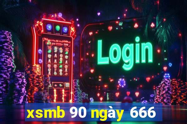 xsmb 90 ngày 666