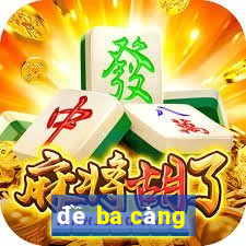 đề ba càng