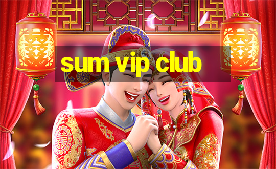 sum vip club