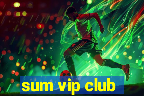 sum vip club