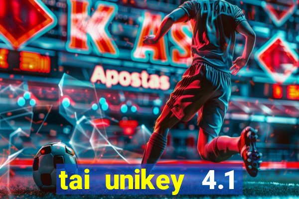 tai unikey 4.1 mien phi