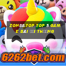 Zon88.Top Top 5 Game Bài Đổi Thưởng