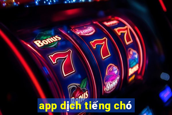 app dịch tiếng chó