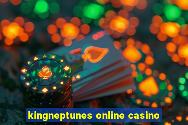 kingneptunes online casino