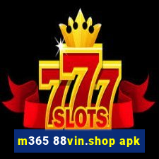 m365 88vin.shop apk