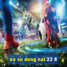 xo so dong nai 23 8